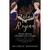 Intalnire cu regina - Michelle Morgan