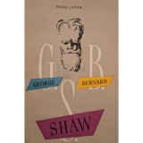 Radu Lupan - George Bernard Shaw (Editia: 1957)