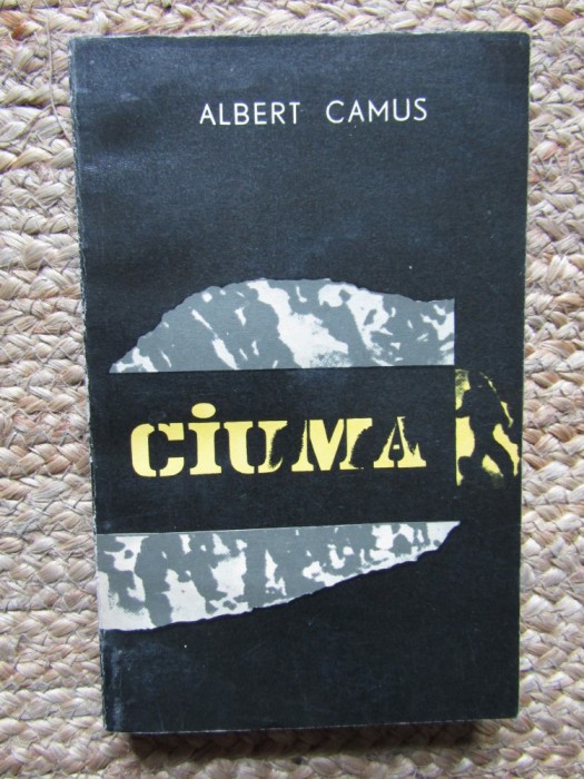 Albert Camus - Ciuma (Editia: 1965)