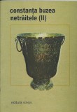 Constanta Buzea - Netraitele II - Poezie - Editura Vinea - Bucuresti
