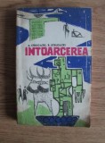 A si B Strugatki - &Icirc;ntoarcerea. Amiaza veacului al XXII-lea