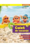 Caiet de vacanta - Clasa pregatitoare - Gabriela Barbulescu, Nicoleta Stanica