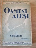 I. Simionescu - Oameni Alesi - Strainii -Ed.1937 Cartea Romaneasca