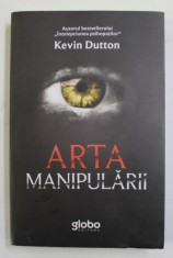 ARTA MANIPULARII de KEVIN DUTTON , 2019 foto