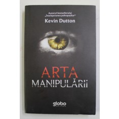 ARTA MANIPULARII de KEVIN DUTTON , 2019
