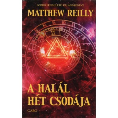 A hal&amp;aacute;l h&amp;eacute;t csod&amp;aacute;ja - Matthew Reilly foto