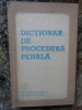 DICTIONAR DE PROCEDURA PENALA,BUC.1988