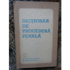 DICTIONAR DE PROCEDURA PENALA,BUC.1988