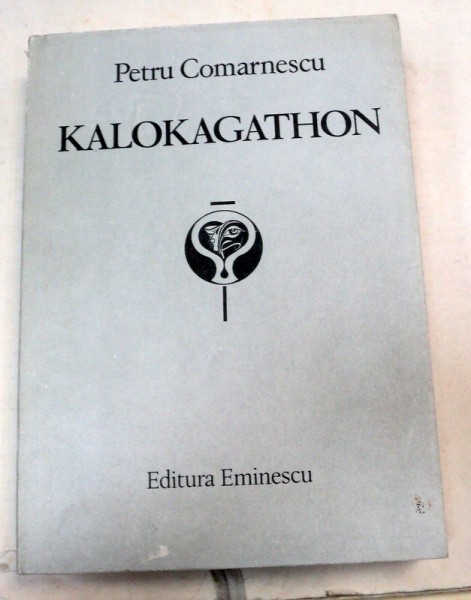 KALOKAGATHON de PETRU COMARNESCU 1985 ,