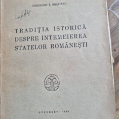Gheorghe I. Bratianu - Traditia Istorica despre Intemeierea Statelor Romanesti.