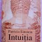 (C520) PATRICIA EINSTEIN - INTUITIA - CALEA SPRE INTELEPCIUNEA INTERIOARA