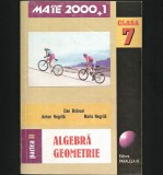 ALGEBRĂ, GEOMETRIE CULEGERE CLASA A 7 VII-A, MATE 2000+, VOLUMUL II, DAN BR&Acirc;NZEI