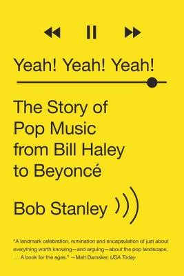 Yeah! Yeah! Yeah!: The Story of Pop Music from Bill Haley to Beyonce foto