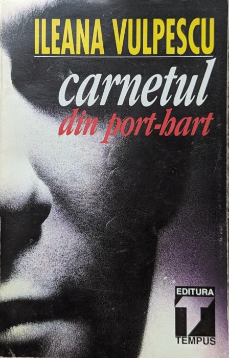 Carnetul Din Port-hart - Ileana Vulpescu , A903
