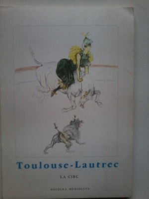 Edouard Julien - Toulouse-Lautrec. La circ foto