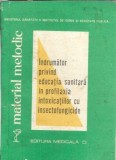 Indrumator privind educatia sanitara in profilaxia intoxicatiilor cu insectofungicide - I. Dorobantu