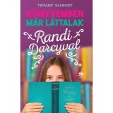 Randi Darcyval - K&ouml;nyvemben m&aacute;r l&aacute;ttalak 1. - Tiffany Schmidt