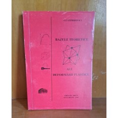 BAZELE TEORETICE ALE DEFORMARII PLASTICE - E.CAZIMIROVICI