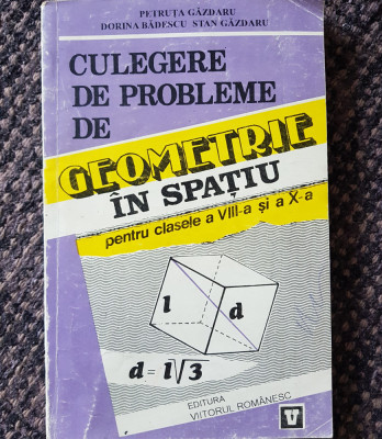 P. Găzdaru - Culegere de probleme de geometrie &amp;icirc;n spațiu 1995 foto