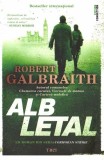 Alb letal - Robert Galbraith - Trei