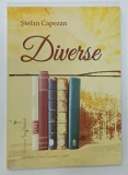 DIVERSE de STEFAN CAPEZAN , 2016 * DEDICATIE
