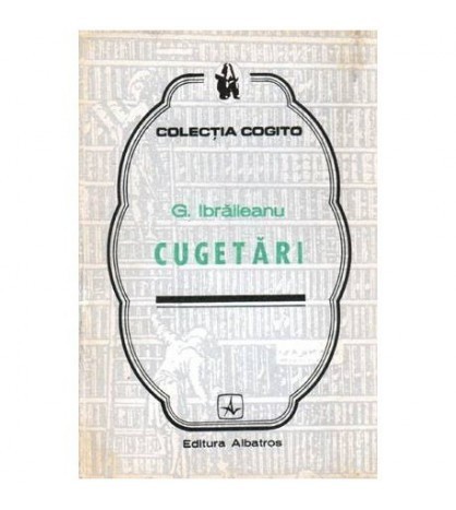 Garabet Ibraileanu - Cugetari - 101559