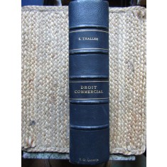 TRAITE ELEMENTAIRE DE DROIT COMMERCIAL - E. THALLER - 1910