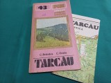 COLECȚIA MUNȚI NOȘTRII * NR. 43 * TARCĂU + HARTĂ * GHID TURISTIC * 1987 * 4 2 5