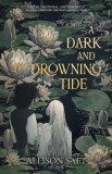 A Dark and Drowning Tide - Editura SAS Gardners EU