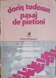 Pasaj de Pietoni - Dorin Tudoran - Carte Poezie, Beletristica - Cartea Romaneasca, 1979, 204 Pagini