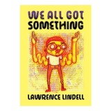 Cumpara ieftin We All Got Something