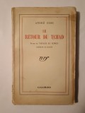 Andre Gide - Le retour du Tchad (suite du Voyage au Congo. Carnets de route) (1941)