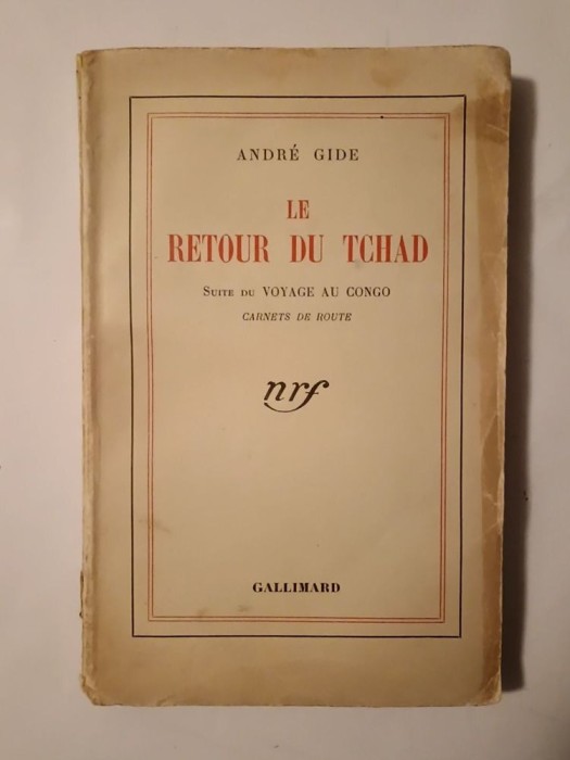 Andre Gide - Le retour du Tchad (suite du Voyage au Congo. Carnets de route) (1941)