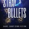 Stray Bullets: Short, Sharp Crime Fiction