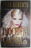 Inocenta Carnala - Nora Roberts - Roman de Dragoste