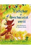 Fletcher si spectacolul verii - Julia Rawlinson