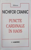 Puncte cardinale in haos - Nichifor Crainic