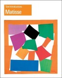 Matisse - Tate Introductions | Juliette Rizzi, Tate Publishing &amp; Enterprises