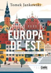 Europa de Est. Istorie si civilizatii &ndash; Tomek Jankowski
