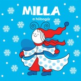 Milla, a h&oacute;bog&aacute;r - Bartos Erika
