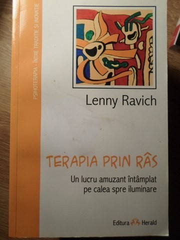 TERAPIA PRIN RAS. UN LUCRU AMUZANT INTAMPLAT PE CALEA SPRE ILUMINARE-LENNY RAVICH-277295