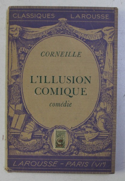 L &#039; ILLUSION COMIQUE - comedie par CORNEILLE , 1945