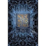 Norse Myths &amp; Tales (Gothic Fantasy Series)