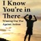 I Know You&#039;re in There: Winning Our War Against Autism