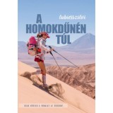 A homokdűn&eacute;n&nbsp;t&uacute;l - Lubics Gy&ouml;rgy