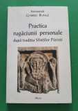 Practica rugăciunii personale - Ieromonah Gabriel Bunge