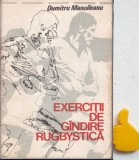 Exercitii de gandire rugbystica Dumitru Manoileanu