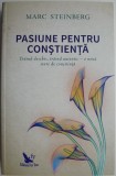 Pasiune pentru constienta &ndash; Marc Steinberg