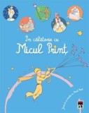 Cumpara ieftin In calatorie cu Micul Print/***, Rao