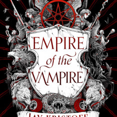 Empire of the Vampire - Volume 1 | Jay Kristoff